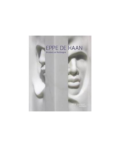 Eppe de Haan. dromen en verlangen, Van Es, Gijsbert, Paperback