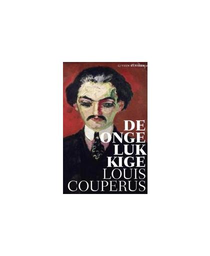 De ongelukkige. gevolgd door de dood van den dappere, Louis Couperus, Paperback
