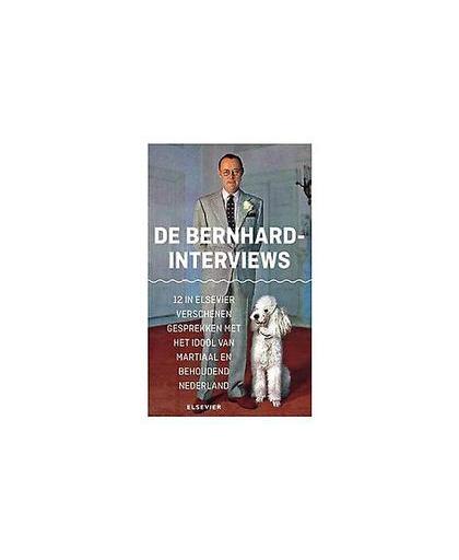 De Bernhard interviews. 12 in Elsevier verschenen gesprekken met het idool van martiaal en behoudend Nederland, Paperback