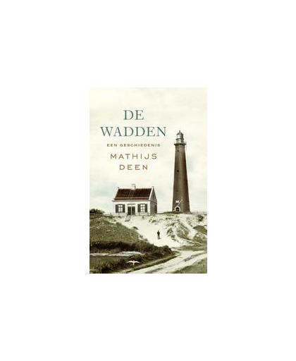 De Wadden. een geschiedenis, Mathijs Deen, Paperback