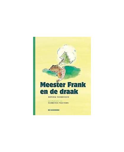 Meester Frank en de draak. Vermeulen, Moniek, Hardcover