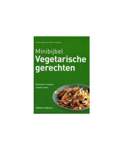 Minibijbel vegetarische gerechten. de 500 beste recepten zonder vlees, Hardcover