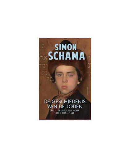De geschiedenis van de Joden: Deel 1: De woorden vinden 1000 v.C. tot 1492. De woorden vinden, Simon Schama, Hardcover