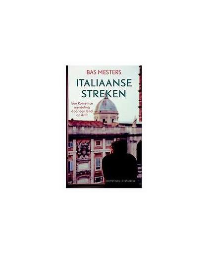 Italiaanse streken. een Romeinse wandeling door een land op drift, Mesters, Bas, Paperback
