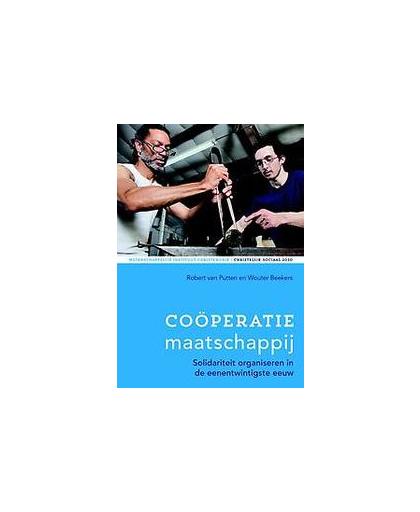 Cooperatiemaatschappij: 3 Christelijk Sociaal 2030. solidariteit organiseren in de eenentwintigste eeuw, Wouter Beekers, Paperback