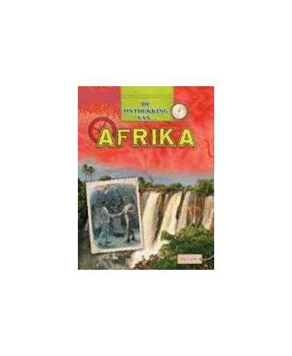 Afrika. De Ontdekking van..., Tim Cooke, Hardcover
