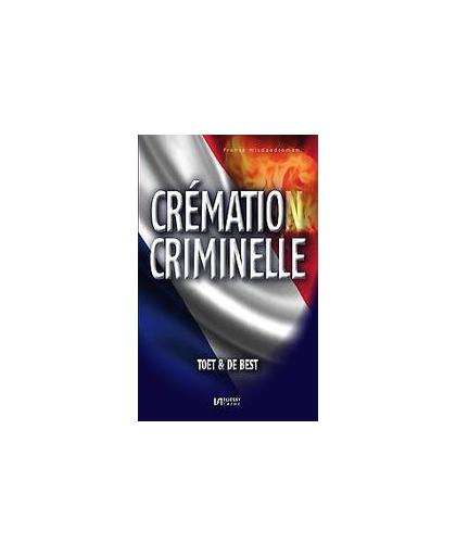Cremation criminelle. Toet, Barend, Paperback