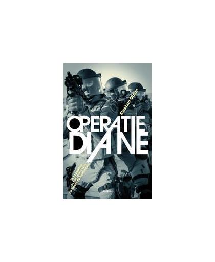 Operatie Diane. 18 maanden in het spoor van de Speciale Eenheden, Stephan Galon, Paperback