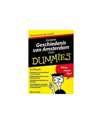 De kleine geschiedenis van Amsterdam voor Dummies. Voor Dummies, Maarten Hell, Paperback