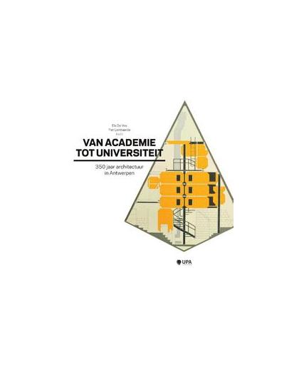 Van academie tot universiteit. 350 jaar architectuur in Antwerpen, onb.uitv.