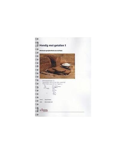 Handig met getallen: 1. werkboek gecijferdheid voor de Pabo, Waard, Jaap de, Hardcover