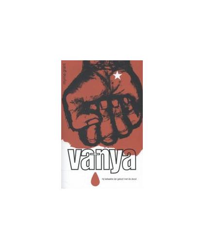 Vanya. hij betaalde zijn geloof met de dood, Myrna Grant, Paperback