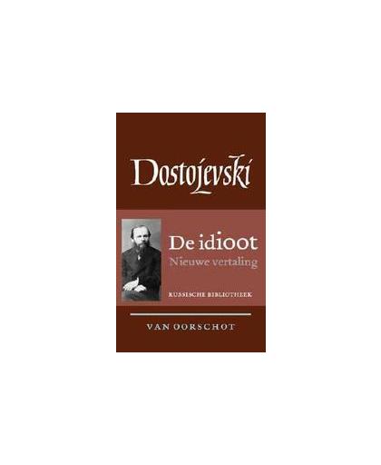 Verzamelde werken: 6: de idioot. de idioot, Fjodor Dostojevski, Hardcover