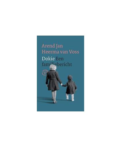 Dokie. een familiebericht, Heerma van Voss, Arend Jan, Paperback