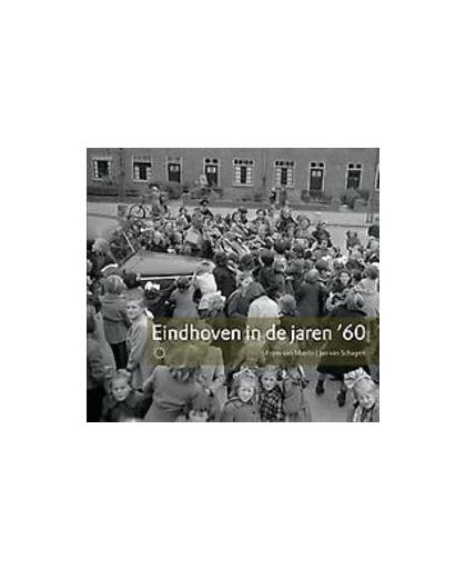 Eindhoven in de jaren 60. Van Schagen, Jan, Paperback