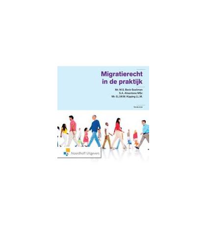 Migratierecht in de praktijk. M.S. Beck-Soeliman, S.A. Alisentono , , Paperback
