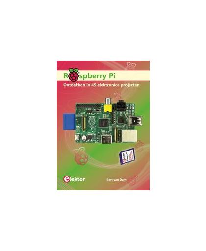 Raspberry Pi. ontdekken in 45 elektronica projecten, Van Dam, Bert, Paperback
