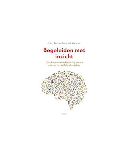 Begeleiden met inzicht. het verschil tussen kunnen en aankunnen bij mensen met een verstandelijke beperking, Veenstra, Annemiek, Paperback