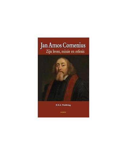 Jan Amos Comenius. zijn leven, missie en erfenis, Woldring, Henk E.S., Hardcover