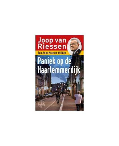 Paniek op de Haarlemmerdijk. een Anne Kramer-thriller, Van Riessen, Joop, Paperback