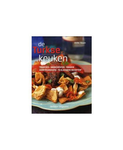 De Turkse keuken. tradities, ingredienten, smaken, kooktechnieken, 75 klassieke recepten, Ghillie Basan, Hardcover