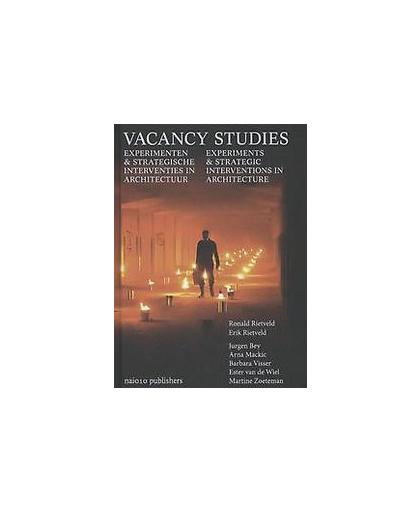 Vacancy studies. experiments and strategic interventions in architecture; experimenten en strategische interventies in architectuur, Zoeteman, Martine, Hardcover