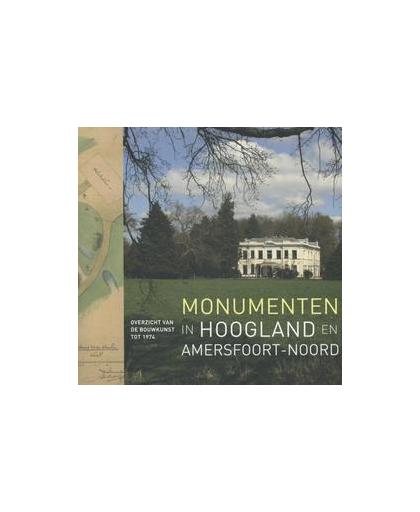 Monumenten in Hoogland en Amersfoort-Noord. overzicht van de bouwkunst tot 1974, Cor van den BraberBraber, Paperback