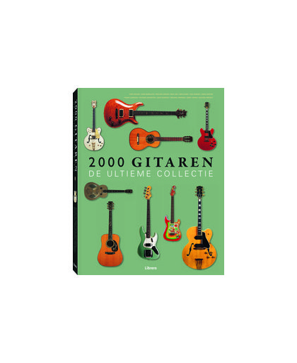 2000 gitaren. de ultieme collectie, Tony Bacon, Hardcover