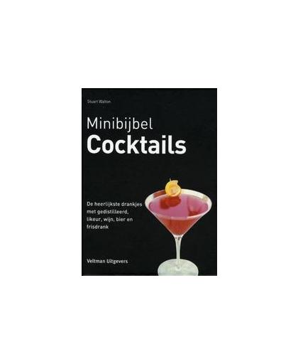 Cocktails. de heerlijkste drankjes met gedistilleerd, likeur, wijn, bier en frisdrank, Walton, Stuart, Hardcover