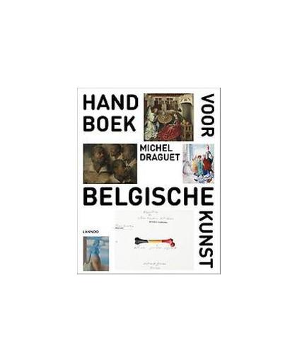 Handboek voor Belgische kunst. Michel Draguet, Paperback