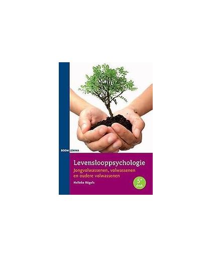 Levenslooppsychologie. jongvolwassenen, volwassenen en oudere volwassenen, Rögels, Nelleke, Paperback