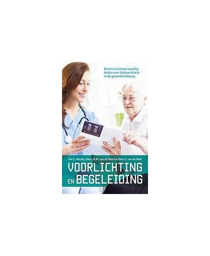 Voorlichting en begeleiding. communicatieve vaardigheden voor hulpverleners in de gezondheidszorg, Wouda, Jan, Paperback
