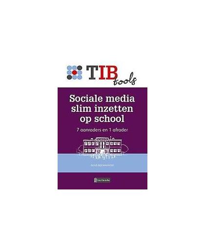 Social media slim inzetten op school. 7 aanraders en 1 afrader, Guus Beenhakker, Paperback