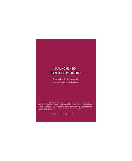 Saamhorigheid: trend of fundament?. onderzoek, onderwijs en praktijk over zorg, welzijn en technologie, Paperback