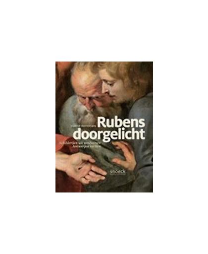 Rubens doorgelicht. schilderijen uit verdwenen Antwerpse kerken, Valerie Herremans, Paperback