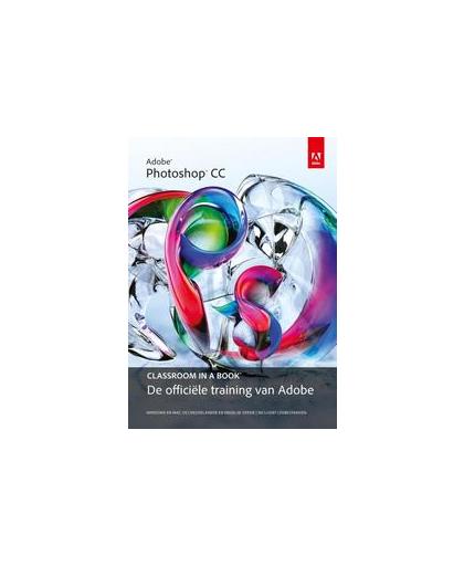 Adobe photoshop CC. de officiële training van Adobe, Adobe, Creative Team, Paperback
