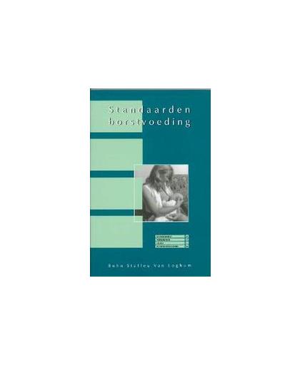 Standaarden advisering borstvoeding. een praktische handleiding voor de advisering en begeleiding van vrouwen die hun kinderen borstvoeding geven, Peter Gijsbers, Paperback