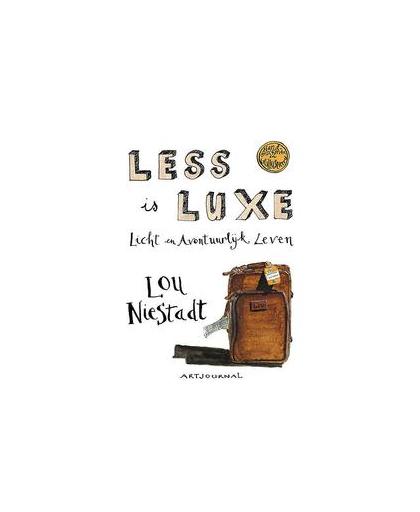 Less is luxe. licht en avontuurlijk leven, Niestadt, Lou, Paperback