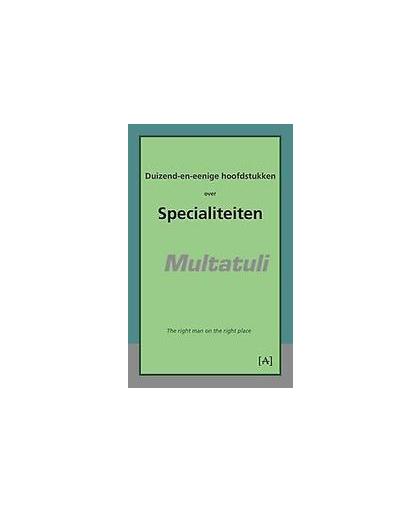 Duizend-en-eenige hoofdstukken over specialiteiten. Multatuli, Paperback