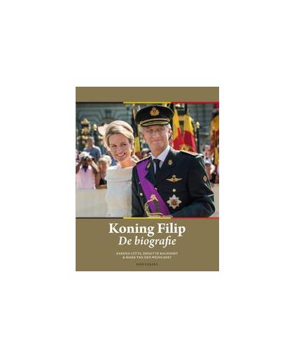 Koning Filip. de biografie, Van den Wijngaert, Mark, Paperback