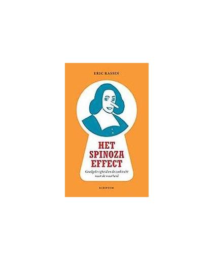 Het Spinoza-effect. goedgelovigheid en de zoektocht naar de waarheid, Rassin, Eric, Hardcover