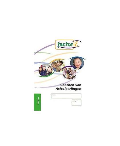 Factor-E: Coachen van risicoleerlingen: Cursus. coachen van risicoleerlingen, Klaassen, Anne-Marie, Paperback