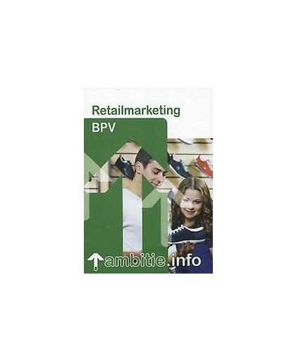 Ambitie.info: BPV retailmarketing. Ambitie.info, L. Kroes, Paperback