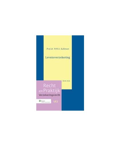 Levensverzekering. Serie verzekeringsrecht, W.M.A. Kalkman, Hardcover