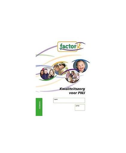 Factor-E: Kwaliteitszorg voor PWJ: Cursus. Lunenberg, Frederike, Paperback