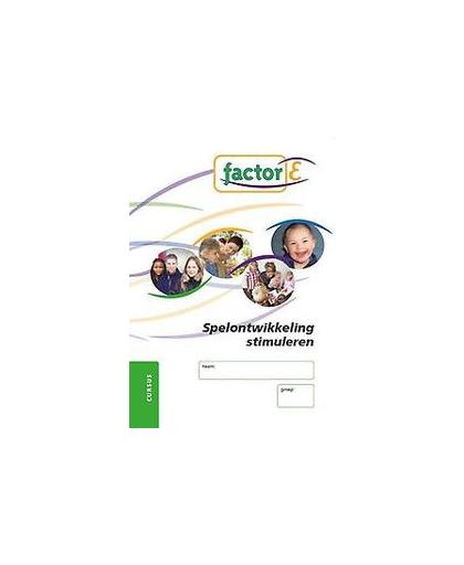 Factor-E: Spelontwikkeling stimuleren: Cursus. spelontwikkeling stimuleren, Wout de Vries, Paperback