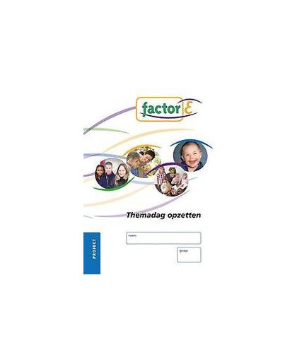 Factor-E: Themadag opzetten: Project. Factor-E, Stekelenburg-Zwiers, Inge, Paperback