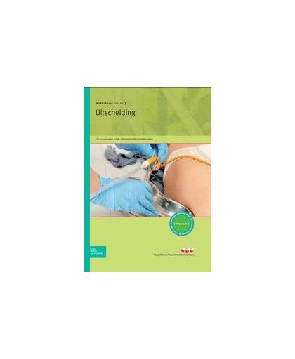 Uitscheiding. Skillslab-serie voor verpleegtechnische beroepsvaardigheden, Van Stipdonk, C., Paperback