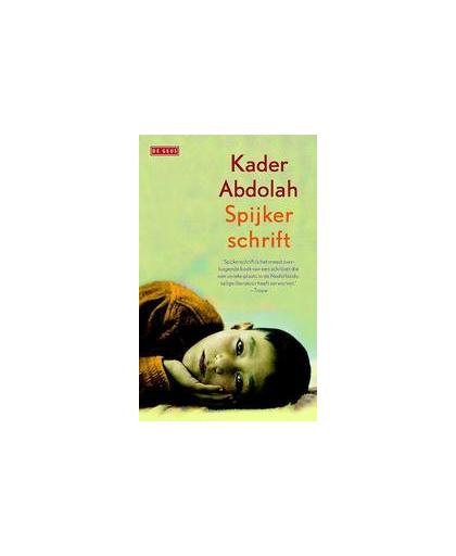 Spijkerschrift. notities van Aga Akbar, Kader Abdolah, Paperback