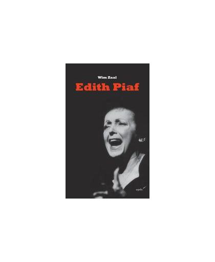 Edith Piaf. Zaal, Wim, Paperback